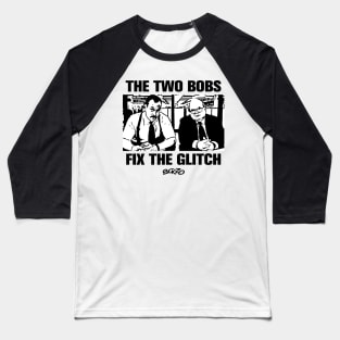 The Two Bobs 2 Baseball T-Shirt